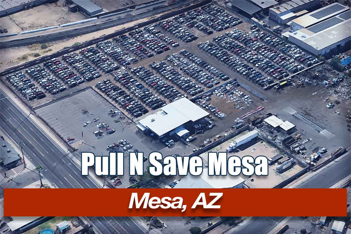 Pull N Save Mesa at 120 S Ext Rd, Mesa, AZ 85210